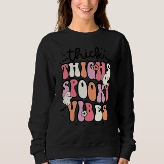Retro Thick Thighs Spooky Vibes Boo Ghost Costume  Sweatshirt