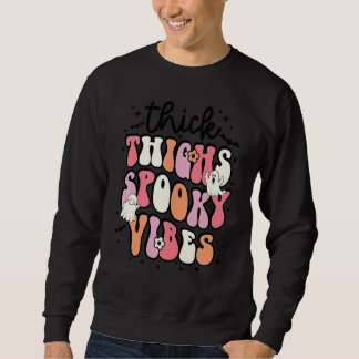 Retro Thick Thighs Spooky Vibes Boo Ghost Costume  Sweatshirt