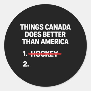 Retro Things Canada Does Better Than Usa Joke Classic Round Sticker