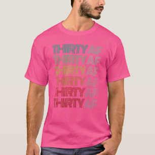 Retro Thirty Af 30th Birthday Hello 30 Thirties Gr T-Shirt