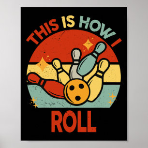 Retro This Is How I Roll Bowling S Kids Toddler Bo Poster