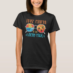 Retro This Mama Is On Vacay Mode Sunglasses Beach T-Shirt