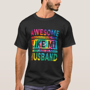 Retro Tie Dye Awesome Like My Husband Family Paren T-Shirt