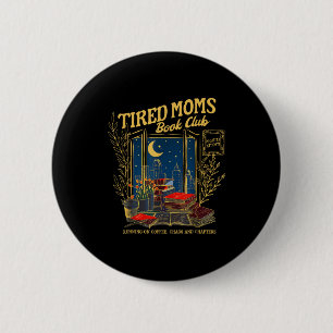 Retro tired moms book club bookish booktrovert 6 cm round badge