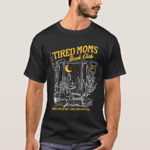 Retro Tired Moms Book Club Bookish Booktrovert Mot T-Shirt