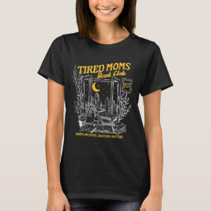 Retro Tired Moms Book Club Bookish Booktrovert Mot T-Shirt