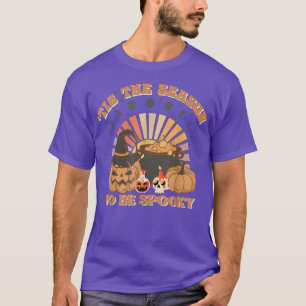 Retro Tis The Season To Be Spooky Happy Halloween  T-Shirt