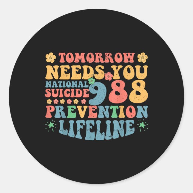 Retro Tomorrow Needs You 988 Suicide Prevention Aw Classic Round Sticker (Front)