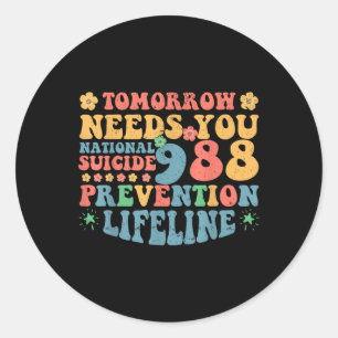 Retro Tomorrow Needs You 988 Suicide Prevention Aw Classic Round Sticker