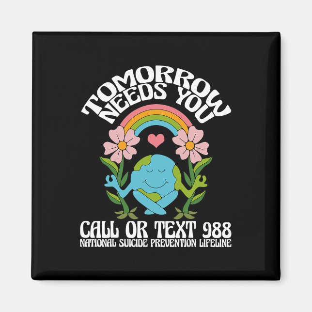 Retro Tomorrow Needs You 988 Suicide Prevention Aw Magnet (Front)