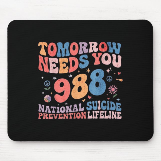 Retro Tomorrow Needs You 988 Suicide Prevention Aw Mouse Pad (Front)