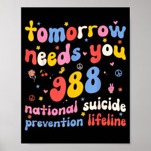 Retro Tomorrow Needs You 988 Suicide Prevention Aw Poster