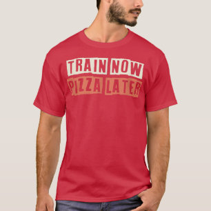 Retro Train Now Pizza Later Funny Mum Life T-Shirt