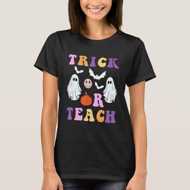 Retro Trick Or Teach Ghost Teacher Halloween Costu T-Shirt (Front)