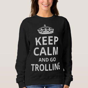 Retro Trolling Fishing 'Keep Calm and Go Trolling Sweatshirt