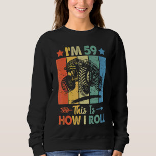 Retro Trucker Birthday This's How I Roll 59th Birt Sweatshirt
