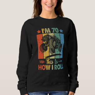 Retro Trucker Birthday This's How I Roll 70th Birt Sweatshirt