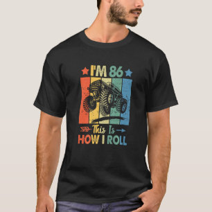 Retro Trucker Birthday This's How I Roll 86th Birt T-Shirt