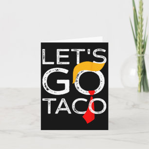 Retro Trump Always Chickens Out Let's Go Taco Funn Card