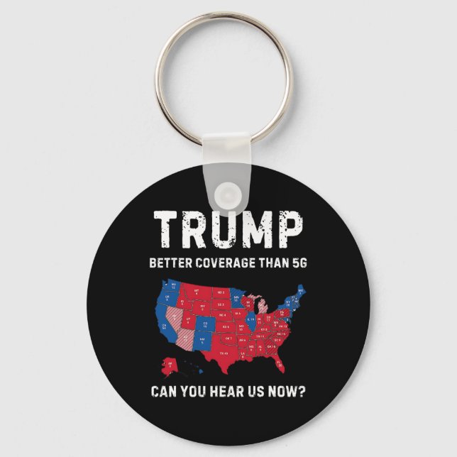 Retro Trump Better Coverage Than 5g Can You Hear U Key Ring (Front)