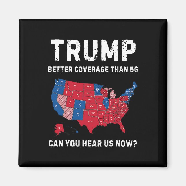 Retro Trump Better Coverage Than 5g Can You Hear U Magnet (Front)