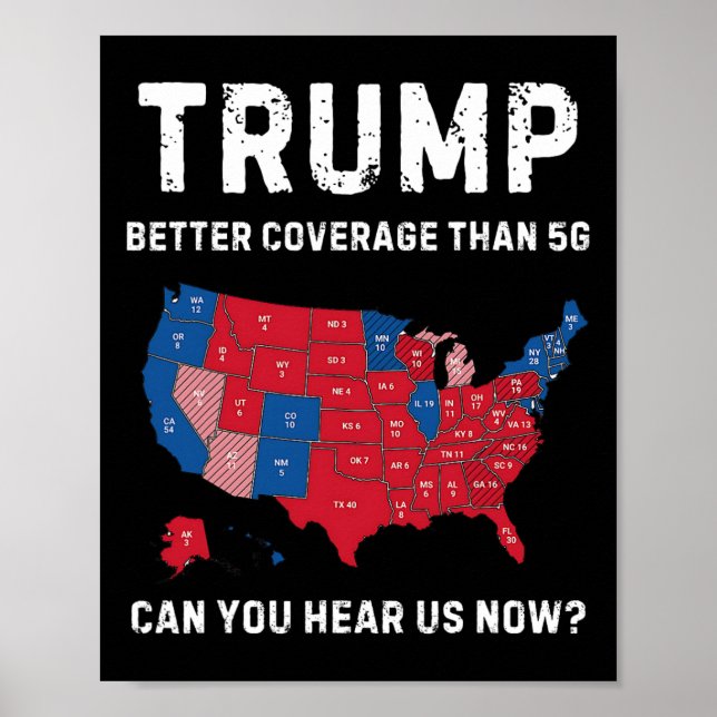 Retro Trump Better Coverage Than 5g Can You Hear U Poster (Front)