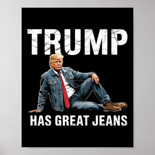 Retro Trump Has Great Jeans Meme 1  Poster (Front)