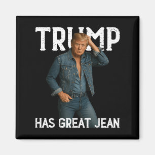 Retro Trump Has Great Jeans Meme Magnet