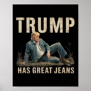 Retro Trump Has Great Jeans Meme Poster