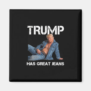 Retro Trump Has Great Jeans Meme Vintage Magnet