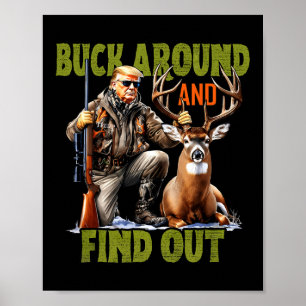 Retro Trump Hunting Deer Camo Funny Buck Around An Poster