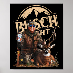 Retro Trump Hunting Deer Funny Beer Drinking Hunti Poster