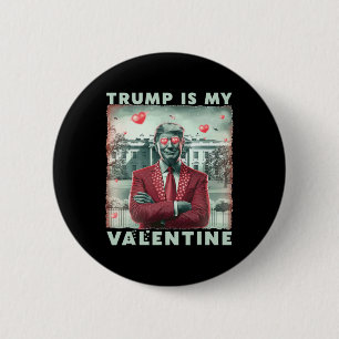 Retro Trump Is My Valentine Trump Valentine Day 2 6 Cm Round Badge