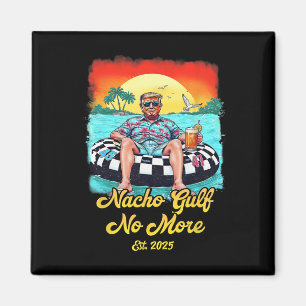 Retro Trump Nacho Gulf No More Gulf Of Est 2025 Te Magnet