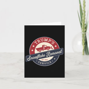 Retro Trump's Snowflake Removal Service Funny Trum Card