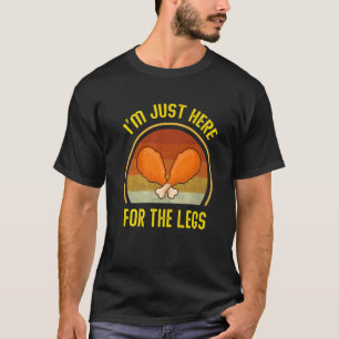 Retro Turkey Thanksgiving I'm Just Here For The Le T-Shirt