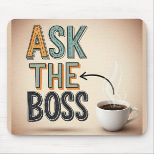 Retro Typography Ask The Boss Office Humour Mouse Pad