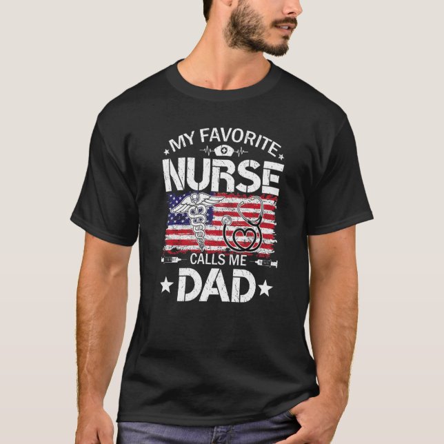 Retro Us Flag My Favourite Nurse Calls Me Dad Fath T-Shirt (Front)