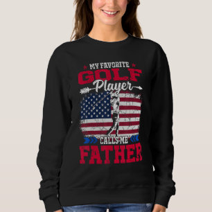 Retro Usa Flag Golf Player Calls Me Father 4th Jul Sweatshirt
