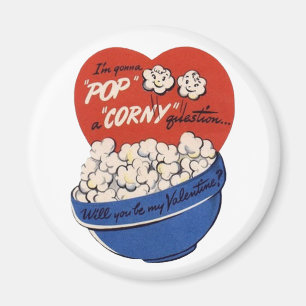 Retro Valentines Day, Popcorn Pop a Corny Question Magnet