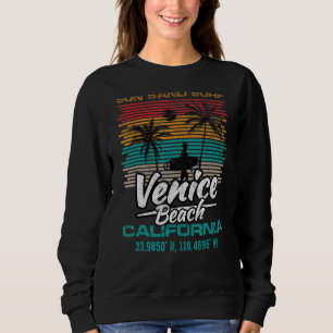 Retro Venice Beach Quote California Sun Sand Surf Sweatshirt