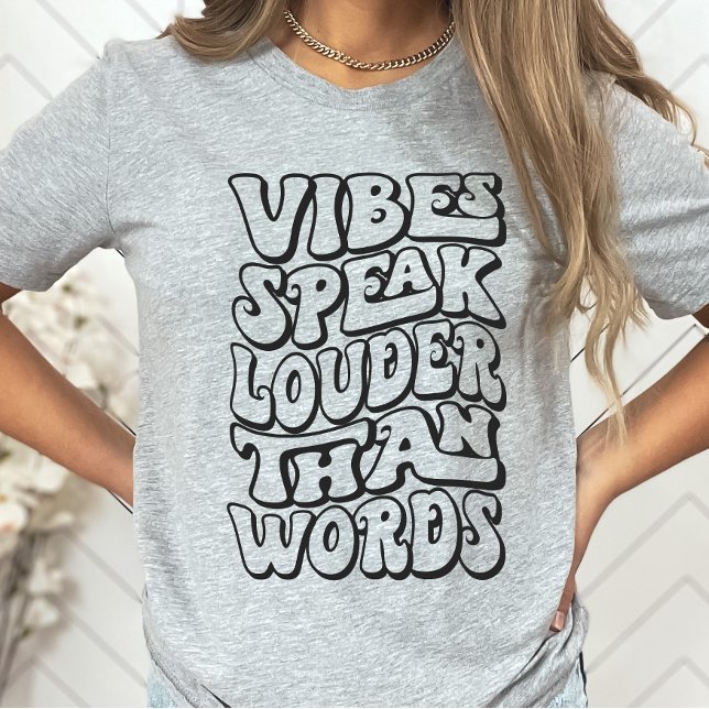 Retro Vibes Shirt, Vibes Are Louder Than Words T-S T-Shirt (Creator Uploaded)