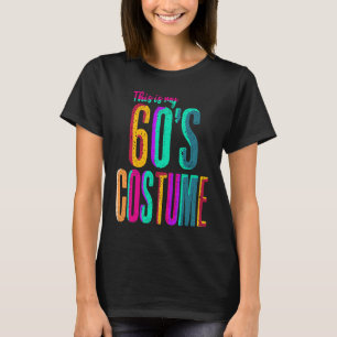 Retro Vintage 1960's This Is My 60s Costume Party T-Shirt