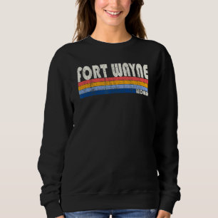 Retro Vintage 70s 80s Style Fort Wayne Indiana Sweatshirt