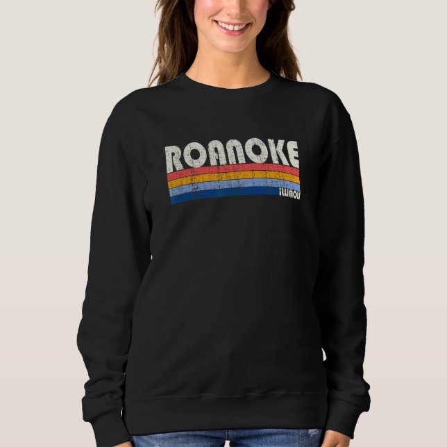 Retro Vintage 70s 80s Style Roanoke Illinois Sweatshirt (Front)