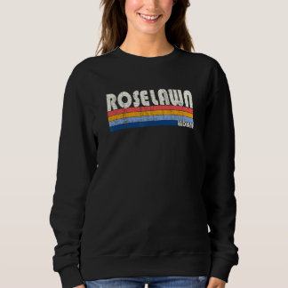 Retro Vintage 70s 80s Style Roselawn Indiana Sweatshirt