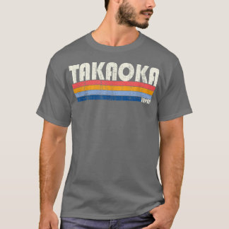 Retro Vintage 70s 80s Style Takaoka, Japan  T-Shirt