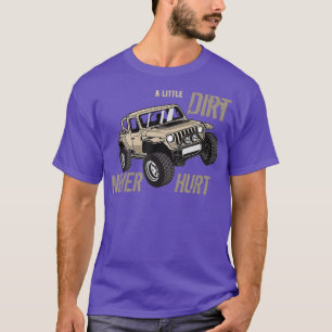 Retro Vintage A little dirt never hurt Offroad T-Shirt