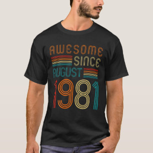 Retro Vintage Awesome Since August 1981 40Th Birth T-Shirt