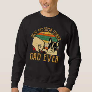 Retro Vintage Best Boston Terrier Dad Ever Sweatshirt